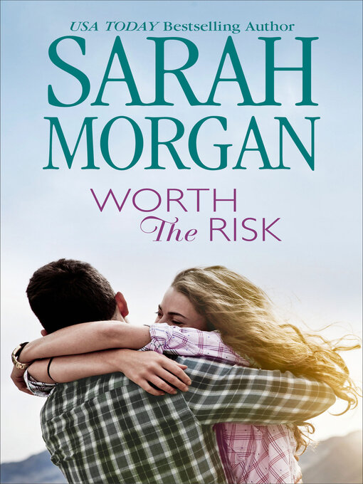 Title details for Worth the Risk by Sarah Morgan - Wait list